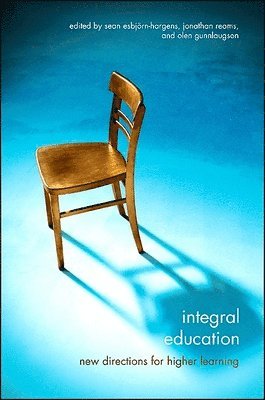 Sean Esbjörn-Hargens, Jonathan Reams, Olen Gunnlaugson - Integral Education, Häftad