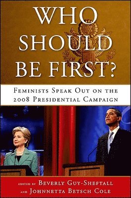 Beverly Guy-Sheftall, Johnnetta Betsch Cole - Who Should Be First?, Häftad