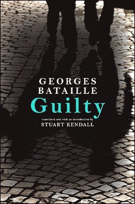 Georges Bataille - Guilty, Inbunden