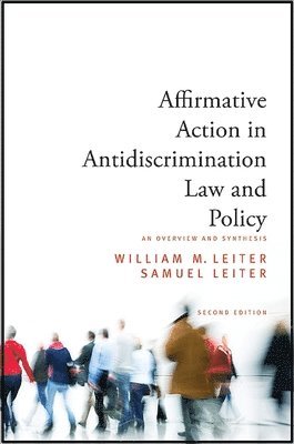 William M. Leiter, Samuel Leiter - Affirmative Action in Antidiscrimination Law and Policy, Häftad