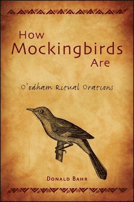 Donald Bahr - How Mockingbirds Are, Inbunden