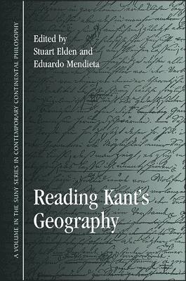Stuart Elden, Eduardo Mendieta - Reading Kant's Geography, Inbunden