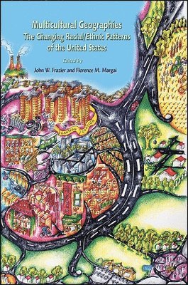 John W. Frazier, Florence M. Margai - Multicultural Geographies, Häftad