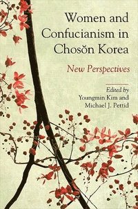 bokomslag Women and Confucianism in Chosn Korea