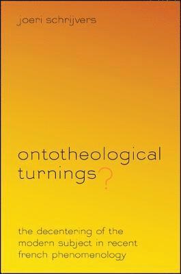 Joeri Schrijvers - Ontotheological Turnings?, Inbunden
