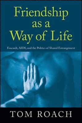 Tom Roach - Friendship as a Way of Life, Inbunden