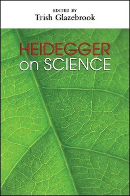 Trish Glazebrook - Heidegger on Science, Häftad