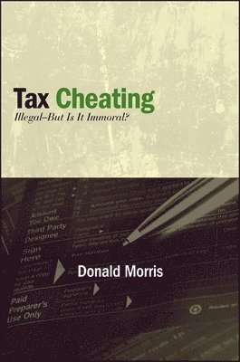 Donald Morris - Tax Cheating, Inbunden