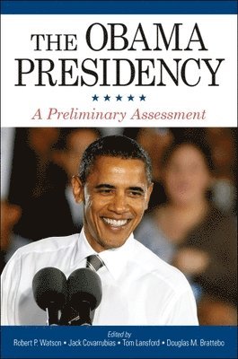 Robert P. Watson, Jack Covarrubias, Tom Lansford, Douglas M. Brattebo - Obama Presidency, Häftad