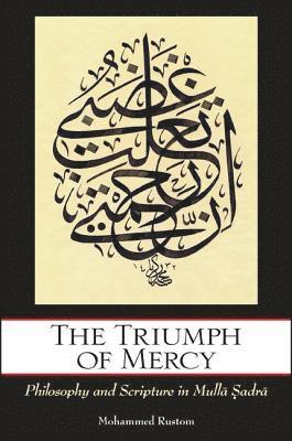 Mohammed Rustom - Triumph of Mercy, Inbunden