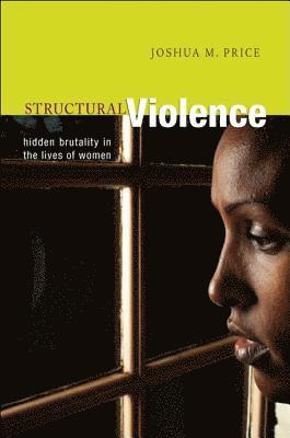 Joshua M. Price - Structural Violence, Inbunden