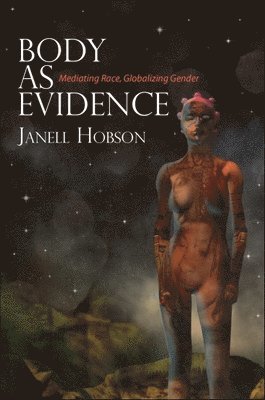 Janell Hobson - Body as Evidence, Häftad