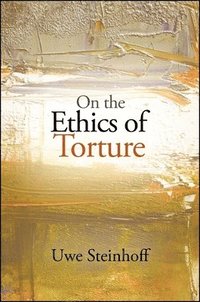 bokomslag On the Ethics of Torture