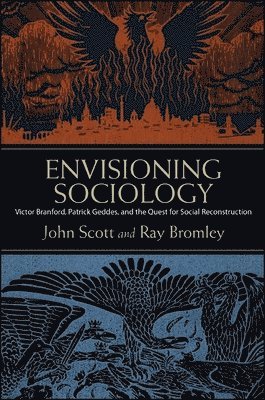 John Scott, Ray Bromley - Envisioning Sociology, Häftad