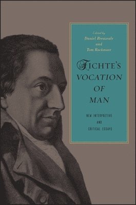 Daniel Breazeale, Tom Rockmore - Fichte's Vocation of Man, Häftad