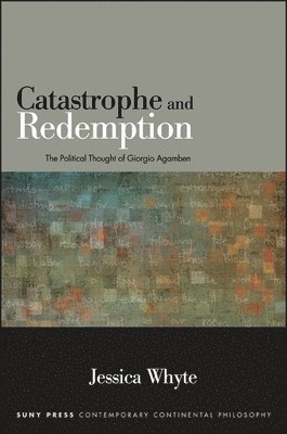 Jessica Whyte - Catastrophe and Redemption, Häftad