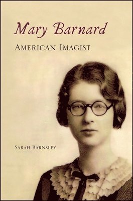 bokomslag Mary Barnard, American Imagist