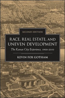 Kevin Fox Gotham - Race, Real Estate, and Uneven Development, Häftad