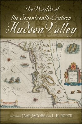 bokomslag Worlds of the Seventeenth-Century Hudson Valley