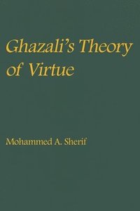 bokomslag Ghazali's Theory of Virtue