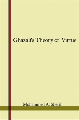 Ghazali's Theory of Virtue 1