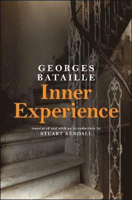 Georges Bataille - Inner Experience, Inbunden