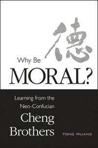 bokomslag Why Be Moral?