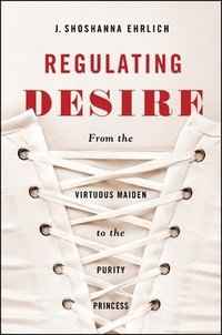 bokomslag Regulating Desire