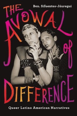 Ben. Sifuentes-Jáuregui - Avowal of Difference, Häftad