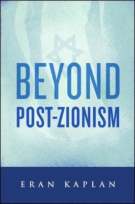 Beyond Post-Zionism 1