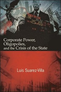 bokomslag Corporate Power, Oligopolies, and the Crisis of the State