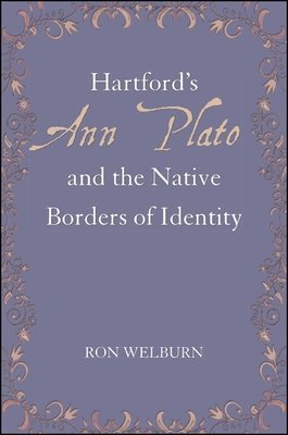 Hartford's Ann Plato and the Native Borders of Identity