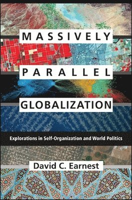 David C. Earnest, David C Earnest - Massively Parallel Globalization, Häftad