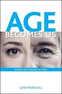 bokomslag Age Becomes Us