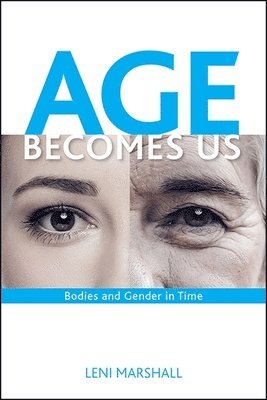 bokomslag Age Becomes Us