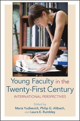 Maria Yudkevich, Philip G. Altbach, Laura E. Rumbley, Philip G Altbach, Laura E Rumbley - Young Faculty in the Twenty-First Century, Häftad