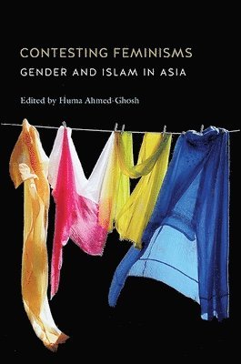 Huma Ahmed-Ghosh - Contesting Feminisms, Häftad