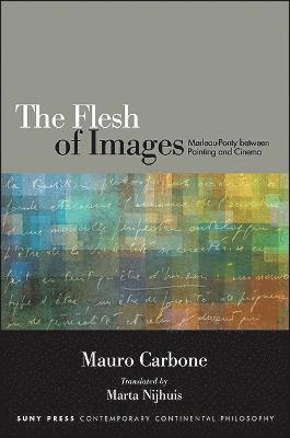 Mauro Carbone - Flesh of Images, Inbunden