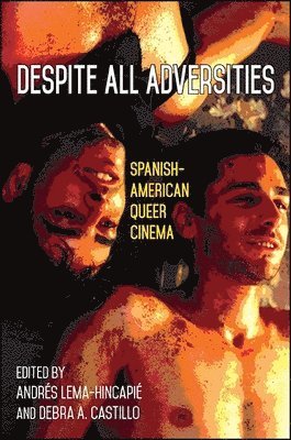 Andrés Lema-Hincapié, Debra A. Castillo - Despite All Adversities, Häftad