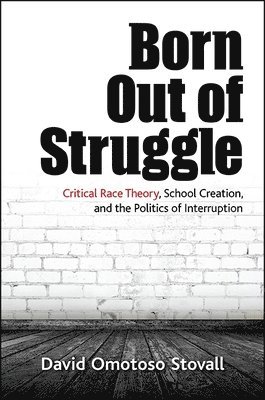 David Omotoso Stovall - Born Out of Struggle, Inbunden