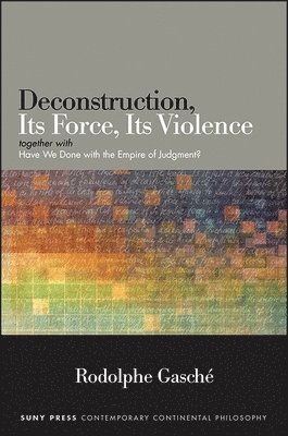 Rodolphe Gasché - Deconstruction, Its Force, Its Violence, Häftad