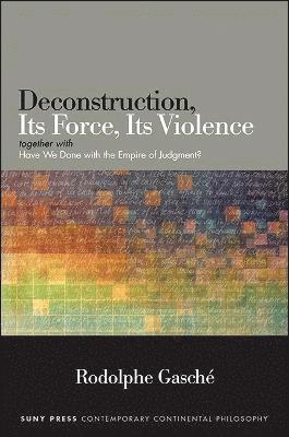 Deconstruction, Its Force, Its Violence 1