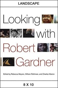 bokomslag Looking with Robert Gardner
