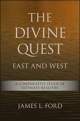 bokomslag The Divine Quest, East and West