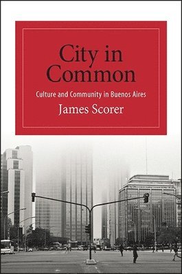James Scorer - City in Common, Inbunden