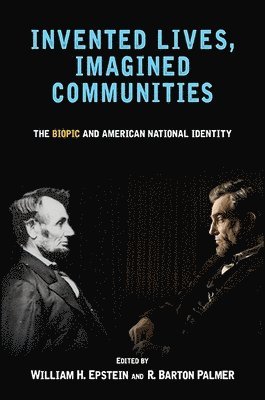 William H. Epstein, R. Barton Palmer - Invented Lives, Imagined Communities, Inbunden