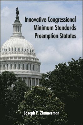 Joseph F. Zimmerman - Innovative Congressional Minimum Standards Preemption Statutes, Häftad