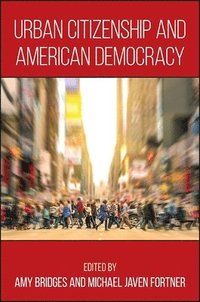 bokomslag Urban Citizenship and American Democracy