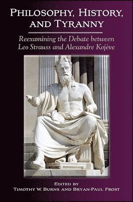 Timothy W. Burns, Bryan-Paul Frost - Philosophy, History, and Tyranny, Inbunden