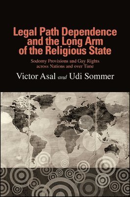 Legal Path Dependence and the Long Arm of the Religious State 1
